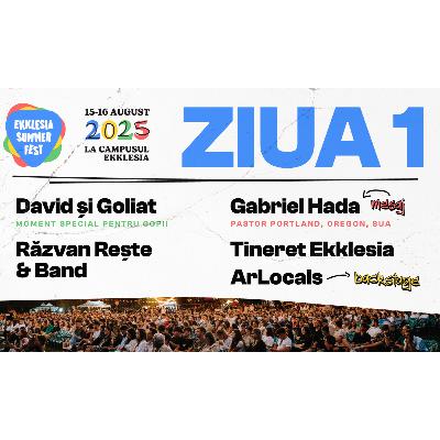 EKKLESIA SUMMER FEST 2025 - Ziua 1 - Gabriel Hada EKKLESIA SUMMER FEST 2025 - Ziua 1 - Gabriel Hada