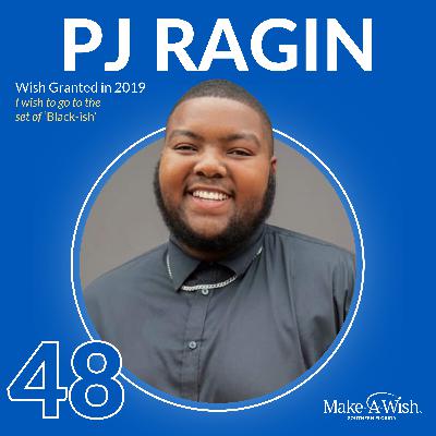 Ep 48 - PJ Ragin - From Cancer to California and the Set of Black-ish