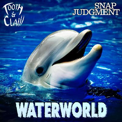 Waterworld - Tooth & Claw Waterworld - Tooth & Claw