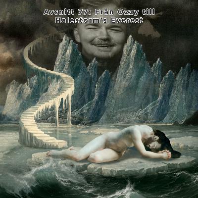 Avsnitt 77: Från Ozzy till Halestorm´s Everest