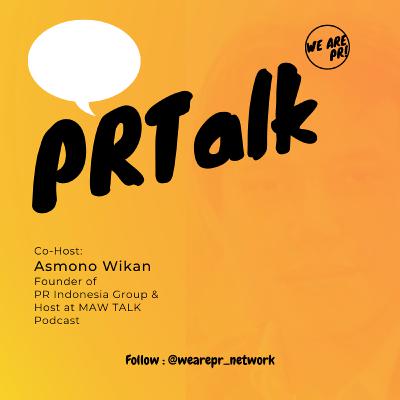 How to be a better PR & building your reputation? | PR Talk Ep 21