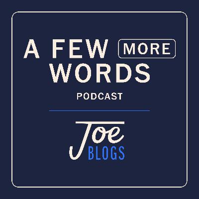A Few More Words Podcast is back!