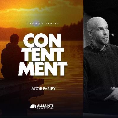 Sunday 28th September | Jacob Farley | Contentment in every (financial) circumstance Sunday 28th September | Jacob Farley | Contentment in every (financial) circumstance