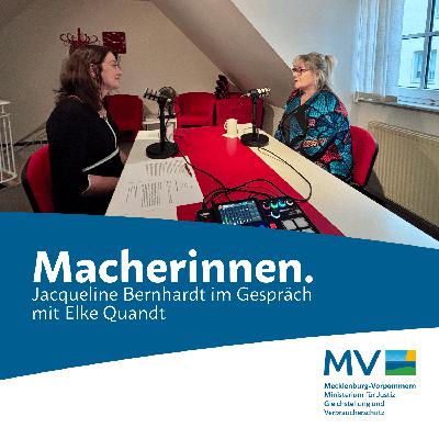 Macherinnen. Jacqueline Bernhardt im Gespräch mit Elke Quandt.