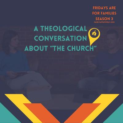 "Kids are the Church of right now" and other necessary conversations we have about the Church