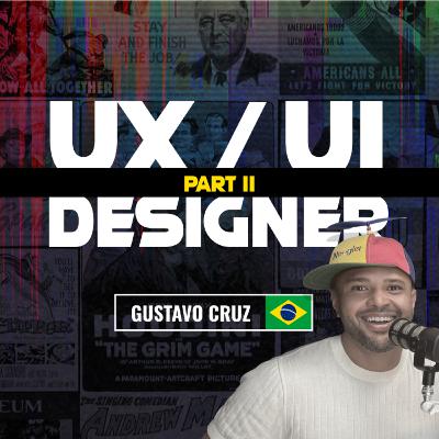 EP-21: Da Falência ao Sucesso no Texas - UX Designer da Google - Hybrid Experience