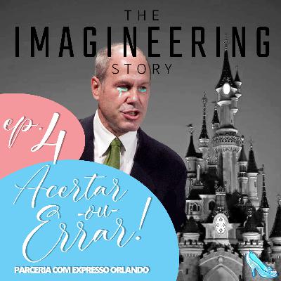 Bibidi Cast: The Imagineering Story ep. 4 - "Acertar ou errar" - Review (ft. Expresso Orlando)