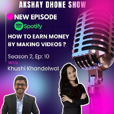 How To Earn Money By Making Videos ? Ft Khushi Khandelwal