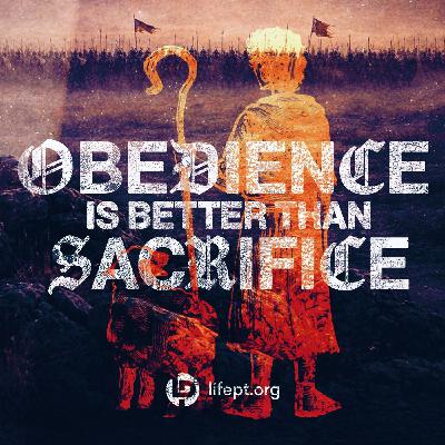 Obedience Is Better Than Sacrifice | Kingdom Come Week 3 Obedience Is Better Than Sacrifice | Kingdom Come Week 3