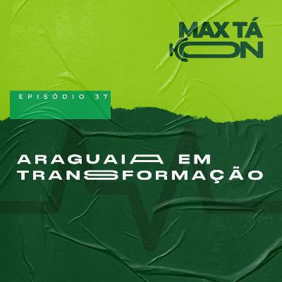 #37 - Araguaia em transformação