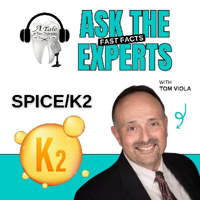 Spice/K2: A Pharmacists Perspective with Tom Viola Spice/K2: A Pharmacists Perspective with Tom Viola