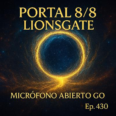 Portal 8/8 Lionsgate – Lo que no te cuentan de los Portales, Tormentas Solares y Contactos ET | Ep 430 Portal 8/8 Lionsgate – Lo que no te cuentan de los Portales, Tormentas Solares y Contactos ET | Ep 430