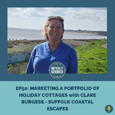 Marketing a Portfolio of Holiday Cottages with Clare Burgess - Suffolk Coastal Escapes