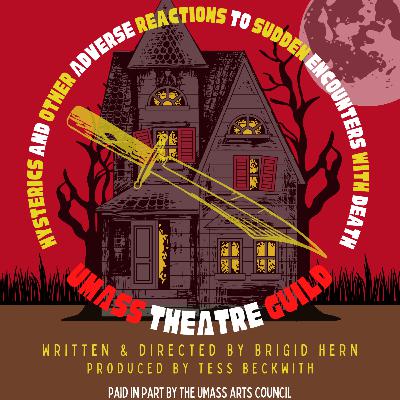 Hysterics and Other Adverse Reactions to Sudden Encounters with Death: Act 5