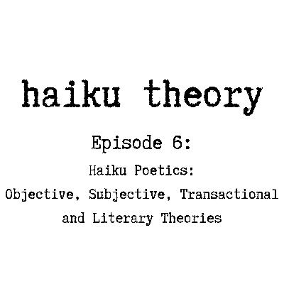 Episode 6 - Haiku Rhetorical Theories