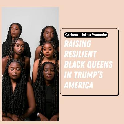 Raising Resilient Black Queens 👑 in Trump's America: Empowering Our Daughters