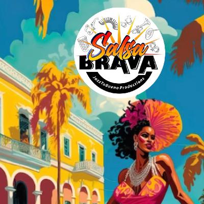 SalsaBrava 27/2023 *Yo soy la Candela*