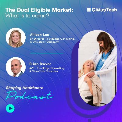 The Dual Eligible Market: What is to come? The Dual Eligible Market: What is to come?