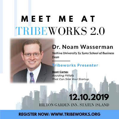 Noam Wasserman: Avoiding Pitfalls That Can Sink Your Startup