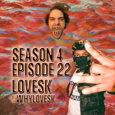 S4 E22: LOVESK IS PROSPERING THROUGH THE BANDEMIC