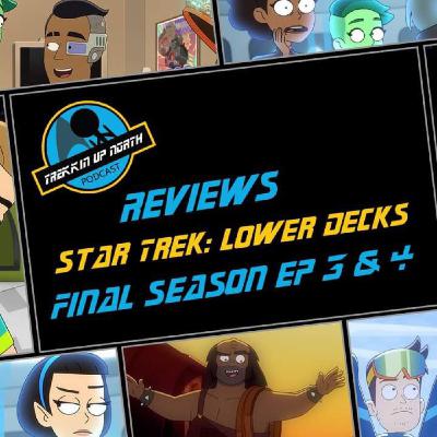 Trekkin Up North Reviews Star Trek: Lower Decks Episode 3&4
