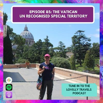 #85 - The Vatican City #85 - The Vatican City