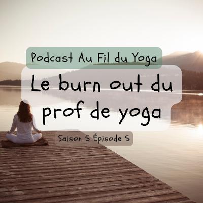 Une réalité - Le burn out du prof de yoga