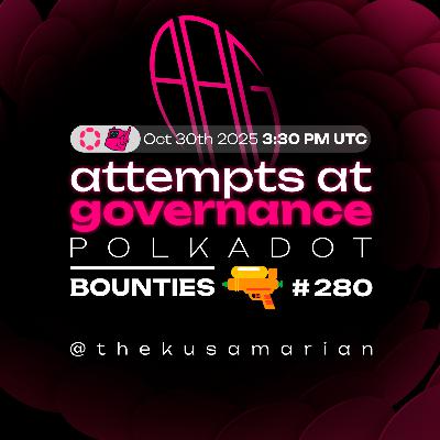 AAG #280 - Bounties 🔫 AAG #280 - Bounties 🔫