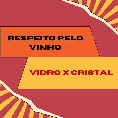 O Respeito pelo Vinho: Vidro vs. Cristal e o Teu "Trio de Ouro"