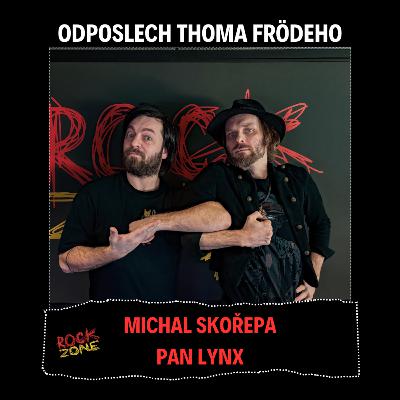 Odposlech Thoma Frödeho - Michal Skořepa (PAN LYNX) Odposlech Thoma Frödeho - Michal Skořepa (PAN LYNX)