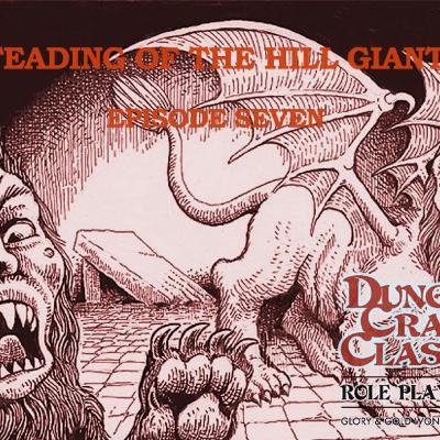 S06E18 - Dungeon Crawl Classics - The Steading of the Hill Giant Chief - Episode Seven