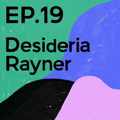 Episode 19 - Desideria Rayner 🇮🇹