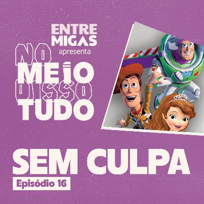 BRINQUEDOS, HERÓIS E PRINCESAS: POR QUE PARAMOS DE BRINCAR? | No Meio Disso Tudo Podcast EP16