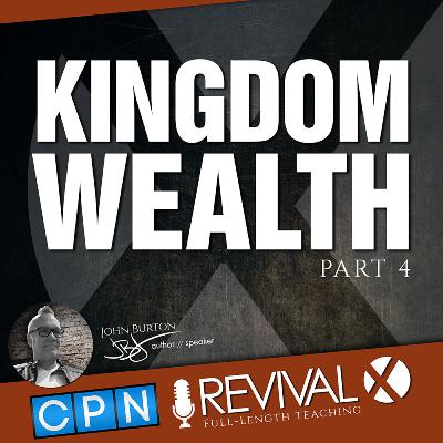 Revival X - Kingdom Wealth Part Four: The Great Wealth Transfer