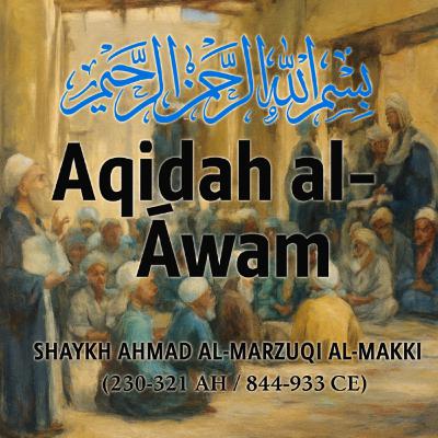 Aqidah al-ʿAwām – The Necessary Creed for Every Muslim
