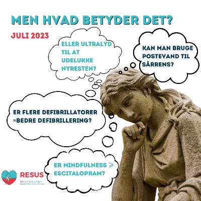 RESUS: Men hvad betyder det? - Juli 2023