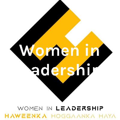 Role of Communication in Leadership. Dr Fatima, Muna Toosane, Nasra Dahir. Moderated by Xamdi Jinow.