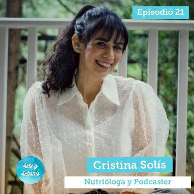 21. Cristina Solis- Nutriologa y Podcaster- Adaptación y Creatividad 21. Cristina Solis- Nutriologa y Podcaster- Adaptación y Creatividad