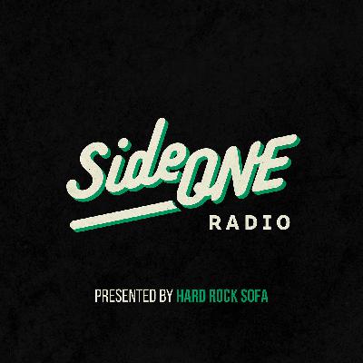 Side ONE Radio Show - Presented By Hard Rock Sofa #280