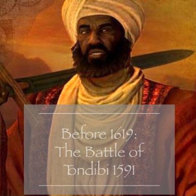 Before 1619: The Battle Of Tondibi Ep. 1