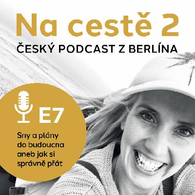 S2E7 Sny a př�ní do budoucna aneb jak si správně př�t