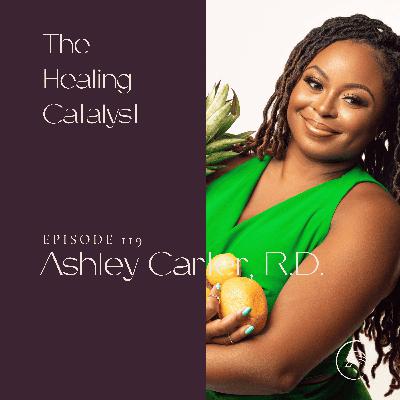 Feeding the Soul: The Power of Cultural Nutrition and Food Stories with Ashley Carter, RD