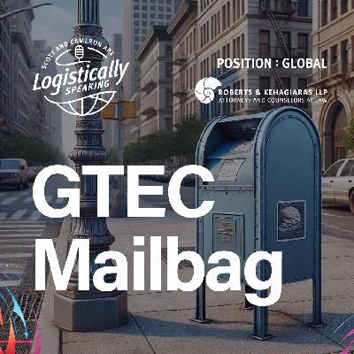 Logistically Speaking...GTEC Mailbag