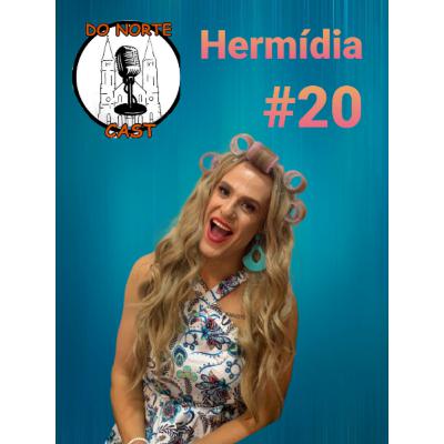 Do Norte Cast - #20 - Dona Hermídia