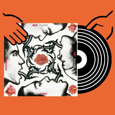 ’Blood Sugar Sex Magik’ de Red Hot Chili Peppers (1) con Miki Santamaria