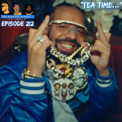 Episode 212 | "Tea Time..."
