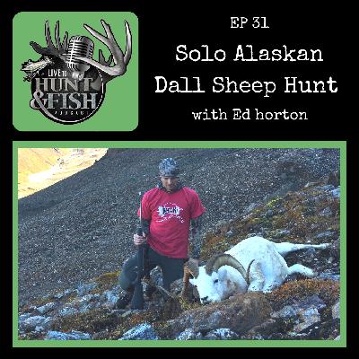 EP31 Solo Alaskan Dall Sheep Hunt with Ed Horton