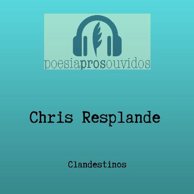 Chris Resplande - Clandestinos
