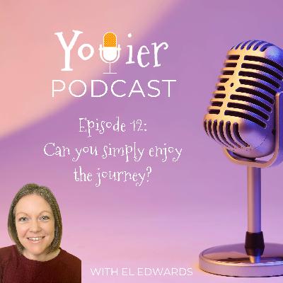 Can you simply enjoy the journey? Can you simply enjoy the journey?