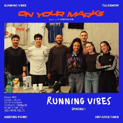 RUNNING VIBES : EPISODE #1